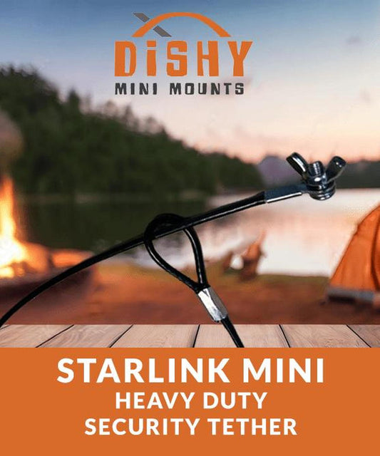 Starlink Mini - Extra Heavy Duty Security Tether - Dishy Mini Mounts - Australia