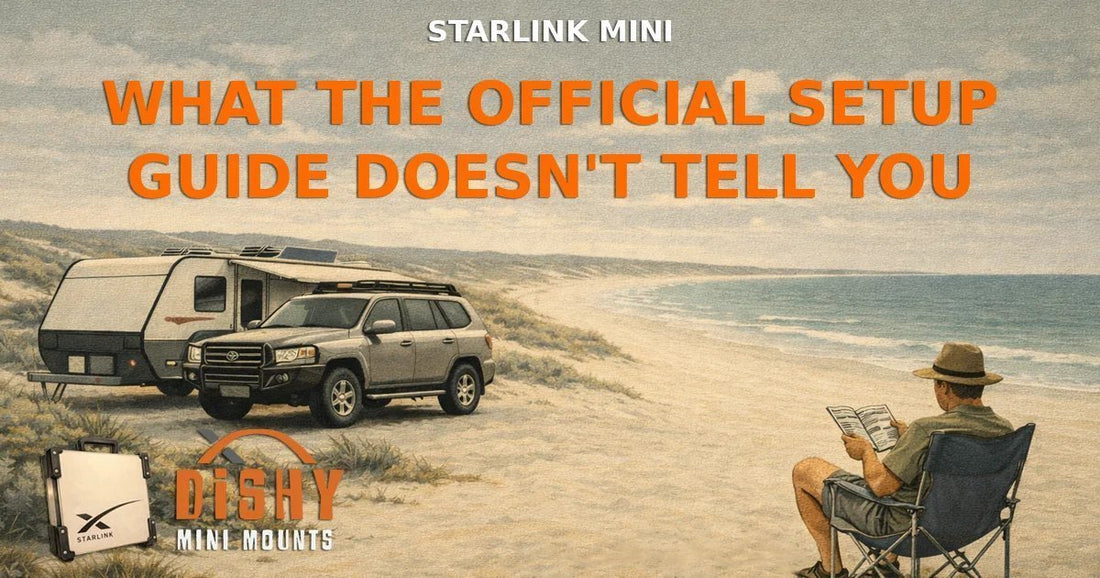 The Complete Starlink Mini Setup Guide: Everything the Official Manual Doesn't Tell You - Dishy Mini Mounts - Australia